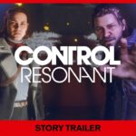 Control Resonant official story trailer thumbnail